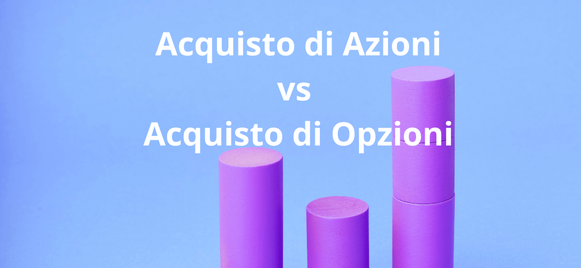 acquisto azioni o opzioni